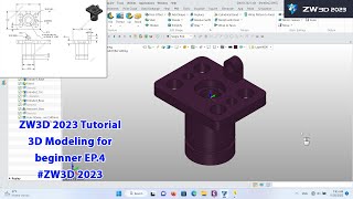 ZW3D 2023 Tutorial - 3D Modeling for beginner EP.4