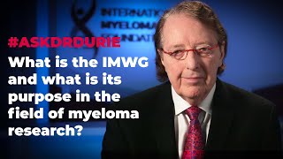 What is the IMWG and what is its purpose in the field of myeloma research?