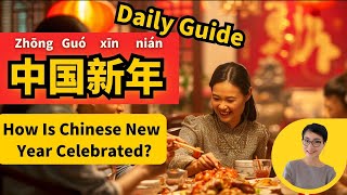 2024带你过中国新年 How Is Chinese New Year Celebrated? Daily Guide to Chinese New Year! All in One Video