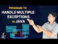 Program to Handle Multiple Exceptions  | Java Programming