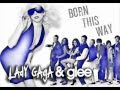 Born This Way - Lady Gaga & Glee Duet!