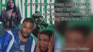 Surviving HBO Max: LEGENDARY Legend Hank Prodigy claim of Icon Shannon Aga being a total DIVA on set