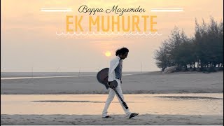 Ek Muhurte - Bappa Mazummder