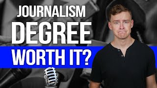 Is a Journalism Degree Worth It?