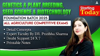 Foundation Batch 2025 | Genetics \u0026 Plant Breeding, Seed Science \u0026 Biotechnology | By Pratibha Mam