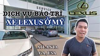 DỊCH VỤ BẢO TRÌ XE LEXUS Ở MỸ - ATLANTA, USA