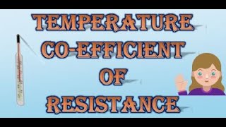 Temperature Coefficient of Resistance - What is it?