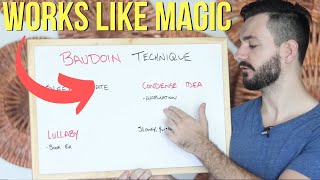 Secret Technique To Get What You Want - The Baudoin Technique