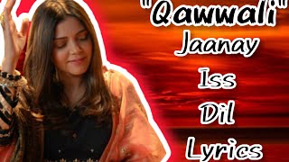 Jaanay Iss Dil Qawwali (Lyrics) | Hadiqa Kiani | #viral #youtube #youtubevideos