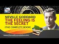 Neville Goddard - The Feeling Is the Secret (Complete Unabridged with Commentary and discussion)