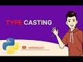 Type Casting: Converting Data Types in Python