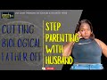 Step parenting dynamics | “ I chose my daughter over my marriage “