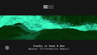 Fuenka vs Sean \u0026 Dee - Beskar (D-Formation Remix)