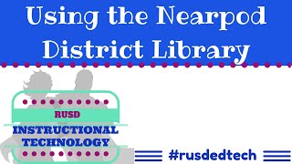 Using the Nearpod District Library