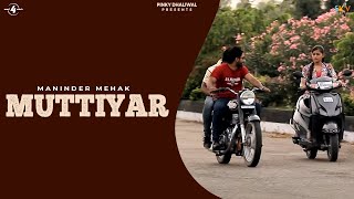 Maninder Mehak | Muttiyar | Full HD Brand New Punjabi Song 2013