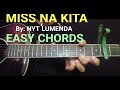 MISS NA KITA NYT LUMENDA GUITAR CHORDS #Missnakita #Nytlumenda