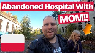 I Took My MOM To An Abandoned Hospital In Poland