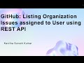 GitHub: Listing Organization Issues assigned to User using REST API