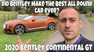 2020 Bentley Continental GT - Best All around Car Ever?