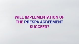 [BSF] [EWB] Will implementation of the Prespa Agreement succeed?