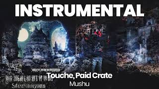 INSTRUMENTAL BEAT : Mushu - Touche, Paid Crate