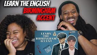 🇬🇧 LET'S LEARN THE BIRMINGHAM ACCENT! American Couple Learns English Birmingham Accent PeakyBlinders