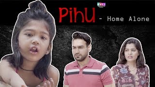 Pihu - Home Alone | PIHU | RVCJ | FT. Gauri Kiran & Farhan Patel