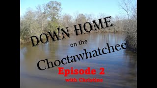 Down Home on the Choctawhatchee River Episode 2 with Christine