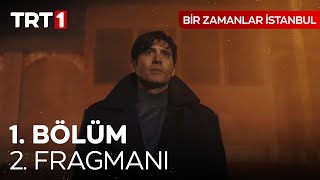 Bir Zamanlar İstanbul | 1. Bölüm 2. Fragmanı @birzamanlaristanbuldizisi