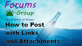 Forums.Group: How to post with Links and Attachments