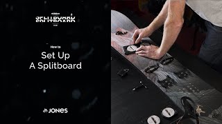 How to Set Up A Splitboard