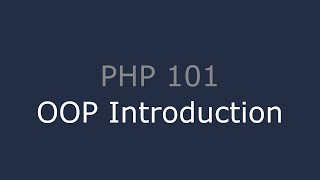 PHP 101 - OOP Introduction