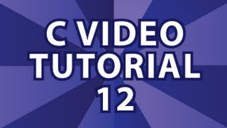 C Video Tutorial 12