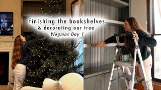 VLOGMAS DAY 1: finishing the bookshelves & decorating our Christmas Tree