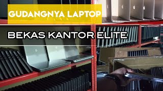 GUDANG LAPTOP SECOND | LAPTOP BEKAS PEMAKAIAN KANTOR ELITE