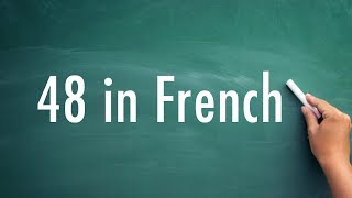 How to say 48 in french