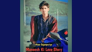 Maneesh Ki Love Story