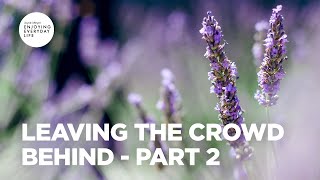 Leaving the Crowd Behind - Part 2 | Joyce Meyer | Enjoying Everyday Life Teaching