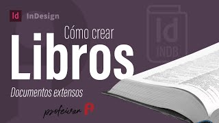 📙Cómo crear un libro en InDesign (Documentos extensos)