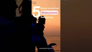 International honeymoon  tour | 5 best honeymoon destinations | best destinations for honeymoon