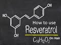 How to use resveratrol on hair