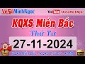 Xổ Số Miền Bắc, XSMB Minh Ngọc ngày 27/11/2024 - KQXS Bắc Ninh - XS MinhNgoc Miền Bắc