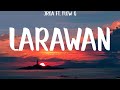 LARAWAN - JRoa ft. Flow G (Lyrics) - King Badger, LARAWAN, Free