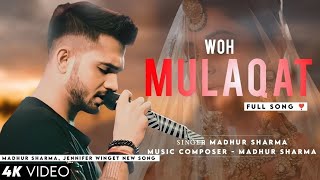 Woh Mulaqat Aakhri Thi (Audio) Madhur Sharma | Jennifer Winget | Sad Song | Woh Mulaqat