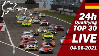 Nürburgring 24h TOP Qualifying | 🇩🇪 ADAC TOTAL 24h Rennen