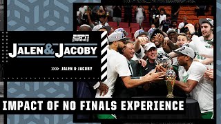 The Celtics have NO FINALS EXPERIENCE. How will that impact Boston's chances? | Jalen & Jacoby