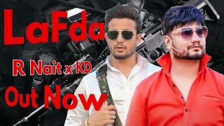 LAFDA || ( Official Video ) R Nait FT. KD || Mix sing || New Haryanvi Punjabi Song #trending #kd