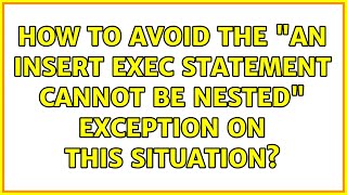 How to avoid the "An INSERT EXEC statement cannot be nested" exception on this situation?