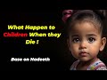 What happens to children when they die! | Hadeeth | Adab Mini