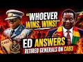 ED responds to Retired General Muchena, Watch whoever wins wins!!